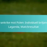 featured-image-frankrike-mot-polen-individuell-briljans-laganda-matchresultat