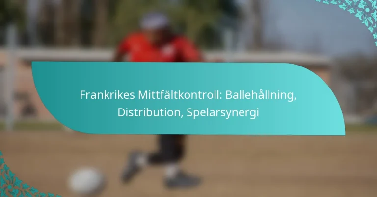 featured-image-frankrikes-mittfaltkontroll-ballehallning-distribution-spelarsynergi